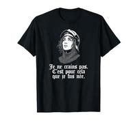 Armure Jeanne d'arc I Am Not Afraid I Was Born for This French T-Shirt