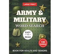 Army and Military Word Search Puzzle Book Large Print for Adults and Seniors: 100 Easy-to-Read Puzzles Inspired by Military History, Ranks, Weapons, ... Print Brain Games with Solutions Included