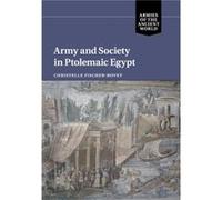 Army and Society in Ptolemaic Egypt by Christelle University of Southern California FischerBovet Christelle University of Southern California FischerBovet (Auteur)