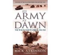Army at Dawn Atkinson, Rick (Auteur)