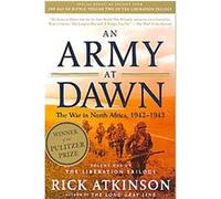 Army at Dawn, The Liberation Trilogy Atkinson (Auteur)