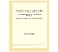 Army Boys In The French Trenches (Webster's Japanese Thesaurus Edition)