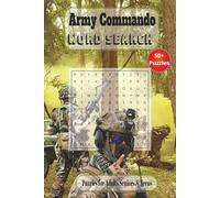 Army Commando Word Search Puzzle Book: The Ultimate Tactical Word Game. Combat-Ready Word Hunts Packed with Military Action for Veterans, Recruits & ... Gift for Vacations, Holidays and Free Times