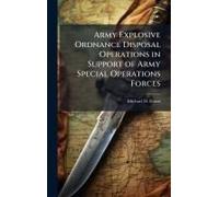 Army Explosive Ordnance Disposal Operations In Support Of Army Special Operations Forces