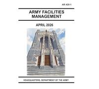 Army Facilities Management: AR 420-1 15 April 2026