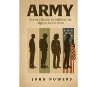 ARMY: From Citizen to Soldier to Hippie to Patriot