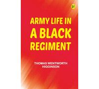 Army Life in a Black Regiment