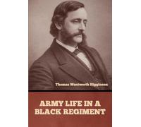 Army Life in a Black Regiment