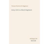 Army Life in a Black Regiment