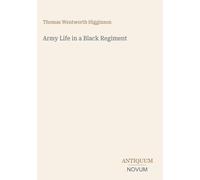 Army Life in a Black Regiment
