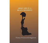 Army Life in a Black Regiment