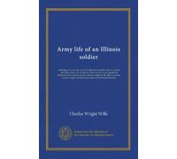 Army life of an Illinois soldier