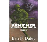 Army Men: Blight of the Empire: Book 1