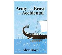 Army Of The Brave And Accidental
