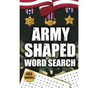 Army Shaped Word Search Puzzle Book: Word Search with Easy to Read Print About Army, Marine Corps, Air Force, Military | 6x9 Inches, 110 Pages, 50+ Puzzles, Gift for Vacations, Holidays and Free Time
