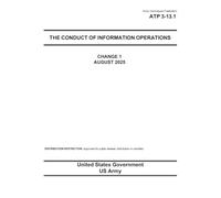 Army Techniques Publication ATP 3-13.1 The Conduct of Information Operations Change 1 August 2025