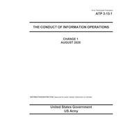 Army Techniques Publication ATP 3-13.1 The Conduct of Information Operations Change 1 August 2025