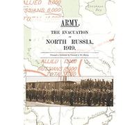 Army. The Evacuation Of North Russia 1919
