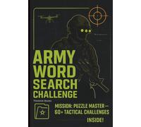 Army Word Search Challenge: A Large Print Army Word Search Puzzle Book for Adults and Seniors, 60+ Fun Military-Themed Games Featuring Equipment, ... Ideal Gift for Veterans and Brain Game Lovers