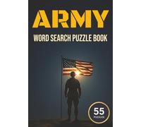 Army Word Search Puzzle Book: 55 Large Print Military Puzzles | Weapons, Ranks, Battles, Special Forces & More | 111 Pages 6x9 | Perfect Gift for Veterans, Active Duty Soldiers & Military Families