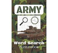 Army Word Search Puzzle Book: Easy to Read Print about the Army, the Military, Armed Forces, and More | 6x9 inches, 110 pages | 50+ Puzzles ... Perfect for Kids, Teens, and Adults