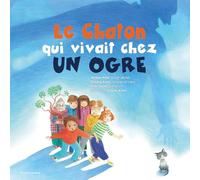 ARNAL, ROXANE - Le chaton qui vivait chez un ogre
