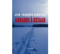 Arnaque à Gstaad Jean-François Carreras (Auteur)