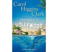 Arnaque à hollywood Clark, Carol Higgins (Auteur)