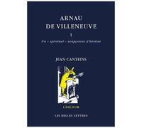 Arnau De Villeneuve - Tome 1, Un "Spirituel" Soupçonné D'hérésie