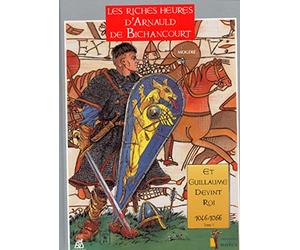 Arnaud de Bichancourt T01 Et Guillaume devint roi