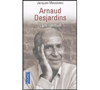 Arnaud Desjardins: L'ami spirituel