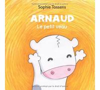 Arnaud,le petit veau: livre jeunesse Arnaud, le petit veau