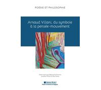 Arnaud Villani, du symbole à la pensée-mouvement - Béatrice Bonhomme - Presses Univeau Perpignan - broché - Etude