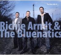 Arndt,Richie & the Bluenatics - The Blue Side of...