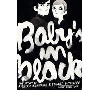 Arne Bellstorf Baby's in black. The story of Astrid Kirchherr & Stuart S (Poche)