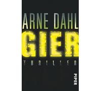 Arne Dahl Antje Rieck-Blankenburg Gier (Opcop-Gruppe 1): Thriller (Poche)