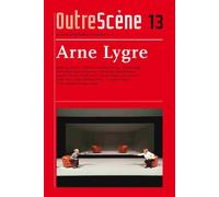 Arne Lygre T1-3 - Outrescène - Solitaires Intempestifs - broché - Revue