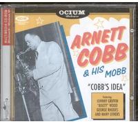 Arnett Cobb & His Mobb - Cobb's Idea: 1947-1952