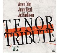 Arnett Cobb with Heath and Henders - Tenor Tribute Volume 2