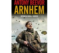 Arnhem 1944 : Opération Market Garden