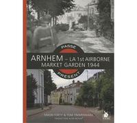 Arnhem La 1St Airborne Market Garden 1944 S Forty (Auteur)