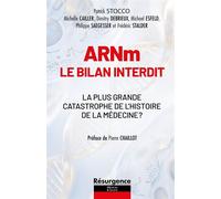 ARNm - Le bilan interdit - La plus grande catastrophe de l'histoire de la médecine ? - Patrick Stocco - Marco Pietteur - broché - Essai