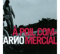 Arno – A Poil Commercial