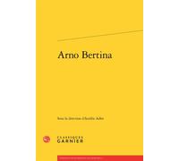Arno Bertina - Aurélie Adler - Classiques Garnier - broché - Essai