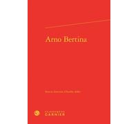 Arno Bertina - Gilles Bonnet - Classiques Garnier - relié - Essai