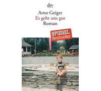 Arno Geiger Es geht uns gut (Poche)