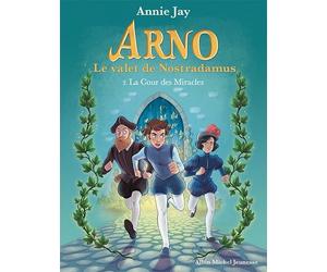 Arno, Le Valet De Nostradamus - Tome 2 - La Cour Des Miracles