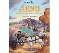 Arno, Le Valet De Nostradamus - Tome 7 - Un Secret Bien Gardé