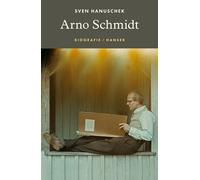Arno Schmidt: Biografie
