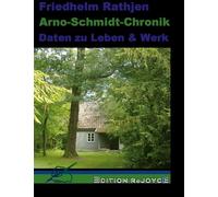 Arno-Schmidt-Chronik: Daten zu Leben & Werk